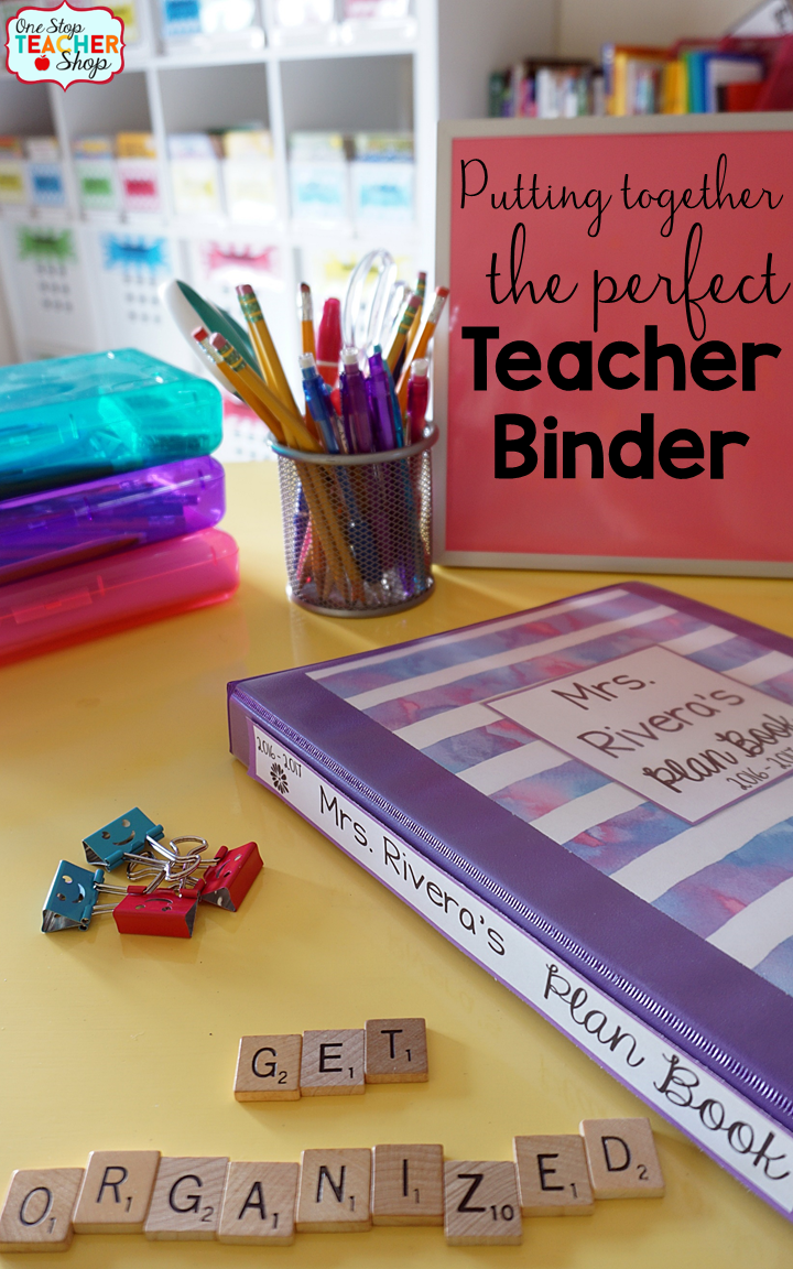 Put Together The Perfect Teacher Binder For Better Classroom Organization 