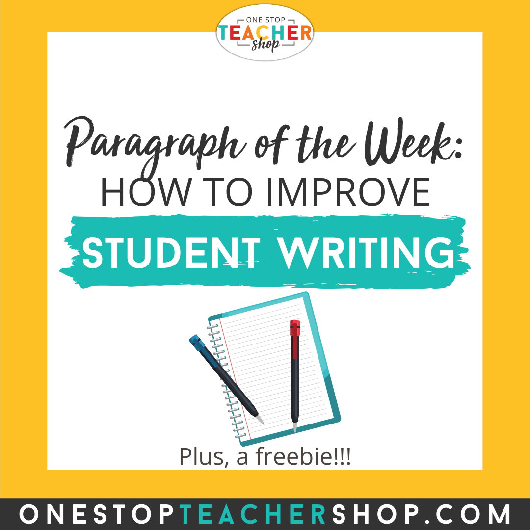 Paragraph of the Week: Improve Student Writing - One Stop Teacher Shop