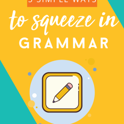 Grammar: 5 Simple Ways to Squeeze it in Daily | One Stop Teacher Shop