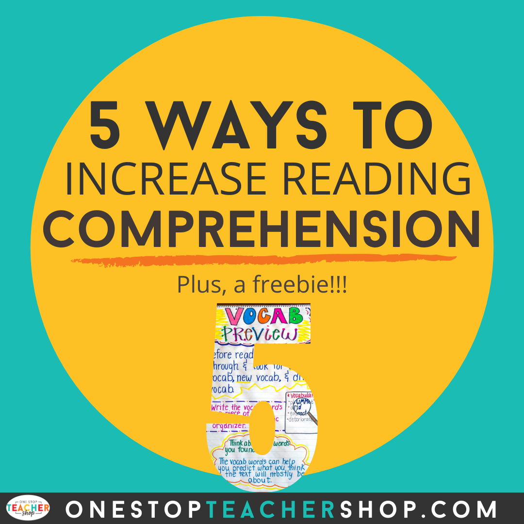 5 Ways To Increase Reading Comprehension | One Stop Teacher Shop