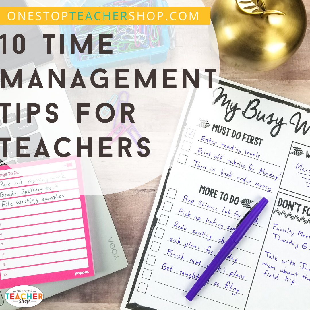 10 Time Management Tips for Teachers One Stop Teacher Shop