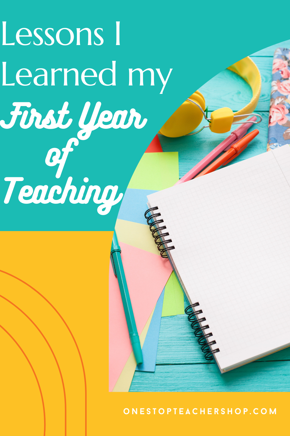 5 Lessons Learned My First Year Of Teaching - One Stop Teacher Shop